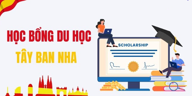 Tìm hiểu về các loại học bổng du học Tây Ban Nha